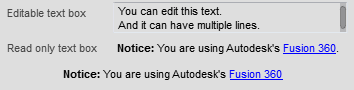 TextBoxCommandInputは、書式を設定したテキストを表示するために、そして、より長いテキスト文字列を入力することをユーザーに提供するために、使用されます。